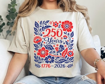 250 Years of Freedom Floral Shirt, America 250 Shirt, Fourth of July Wildflower Shirt, USA Patriotic Shirt, Since 1776 Shirt 364883
