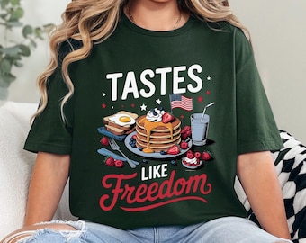 Tastes Like Freedom Shirt, Patriotic Freedom Shirt, 4th Of July Shirt, Freedom Celebration Tee, American Breakfast Tee 364896