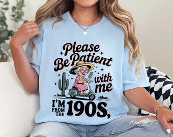 Please Be Patient With Me Shirt, Retro Please Be Patient With Me Graphic Tee, Trendy Custom Print Top, Cute Casual Apparel 366001