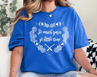 So Much Yarn Little Time Shirt, Retro So Much Yarn Little Time Graphic Tee, Hobbyist Aesthetic Tee, Cute Crafty Lifestyle Top 366011