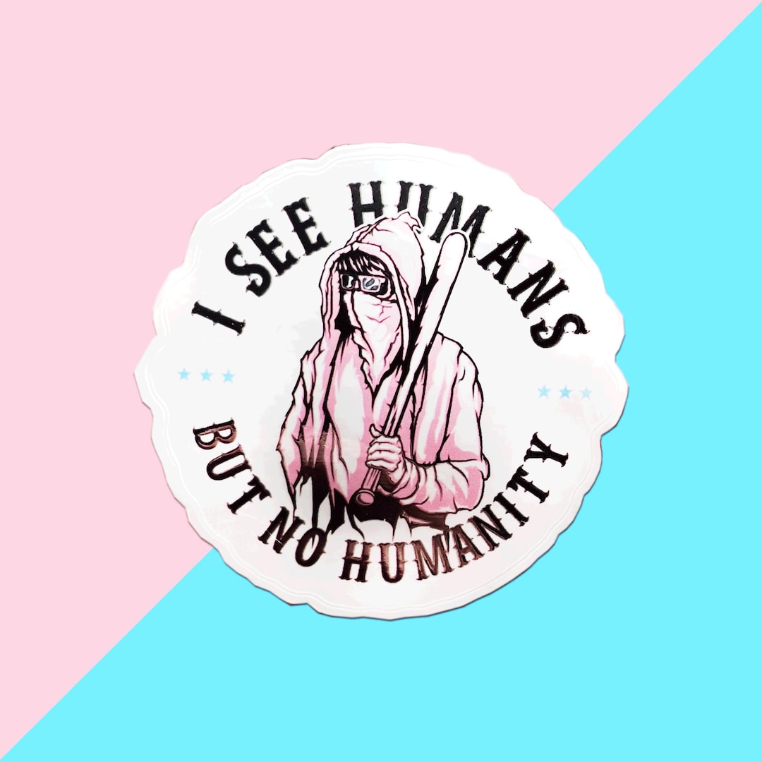 No Humanity Die Cut Sticker | Trans Sticker | LGBTQ Rights Sticker ...