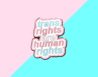 Pin de esmalte "Los derechos de las personas trans son derechos humanos" / Pin de derechos de las personas trans / Pin de orgullo trans / Pin de mujer trans / Pin de hombre trans / Género queer