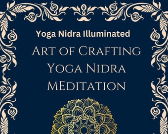 E-Book Yoga Nidrā Illuminated The Art of Crafting Yoga Nidrā Meditation A Guide For Yoga Teachers & Students by Melissa Shubha Abbott