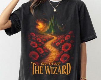 We’re Off Wizard Shirt, Yellow Brick Road Sweatshirt, Wicked Witch Emerald City Tee,Comfort Colors Shirt, Fairy Tale Tee, Wizard Of Oz Shirt