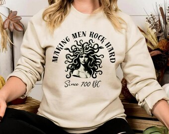 Making Men Rock Hard Comfort Colors Shirt, Medusa Sweatshirt, Women Rights Tee, Women's Empowerment Shirt, Strong Women Shirt,Feminist Shirt