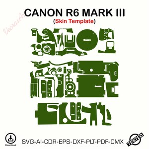 May include: A green digital skin template for a Canon R6 Mark III camera, featuring various precision-cut shapes for camera body coverage. The text CANON R6 MARK III (Skin Template) appears at the top, with file formats listed at the bottom.