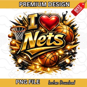 Może przedstawiać: Cyfrowy projekt ze złotymi słowami "I Nets", z czerwonym sercem, koszykówkami i koszem do koszykówki. Projekt zawiera tekst "Premium Design", "Best Seller", "PNG File" i "Instan Download".