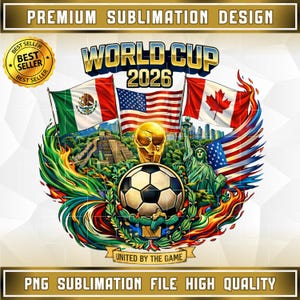 May include: A vibrant graphic design for the 2026 World Cup, featuring flags of Mexico, the United States, and Canada. Includes a soccer ball, the World Cup trophy, and the Statue of Liberty. Text reads "World Cup 2026" and "United by the Game."
