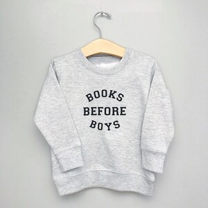 Gray Books Before Boys Sweatshirt: Feminist Book Lover Gift