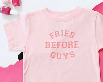 Fries Before Guys Tee