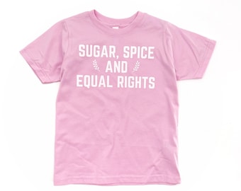 Sugar, Spice & Equal Rights Tee: Pink Feminist Kids Shirt