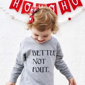 Better Not Pout Sweatshirt, Funny Kids Christmas Sweater, Holiday Clothes