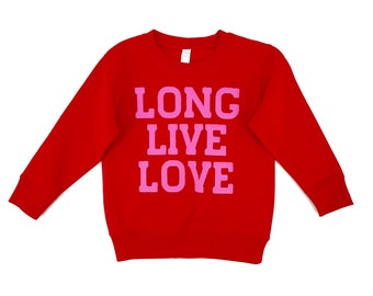 RED Long Live Love Sweatshirt PUFF PRINT