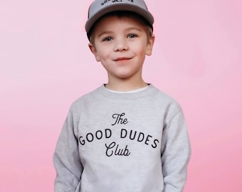 The Good Dudes Club Pullover, Boys Sweatshirt, Birthday Gift for Boys, Christmas present, Trendy Boys clothes, Screenprint pullover, Duder