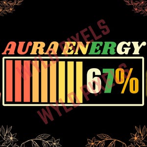 Aura Energy 67% Meme PNG Gen Alpha Slang Printable T-shirt Design Digital Download