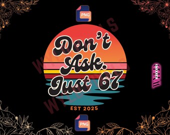 Six Seven Meme Retro 67 Digital Design PNG T-shirt Sublimation Graphic Design Instant Download