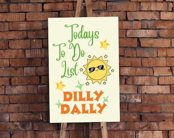 Dilly dally digital download Printable wall art poster print