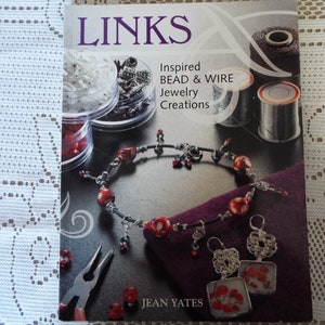 Links Inspired Bead & Wire Jewelry Creations By Jean Yates...Book