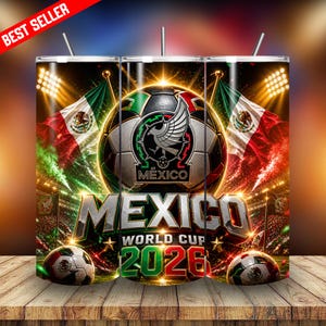 Könnte beinhalten: Ein Edelstahlbecher mit einem Fußball-Design, der mexikanischen Flagge und dem Text "Mexico World Cup 2026". Das Design umfasst Grün, Rot und Weiß, mit Stadionlichtern und einem "Best Seller"-Banner.
