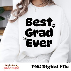 Mejor graduado de la historia PNG, diseño de sublimación de graduación, graduado senior PNG, clase de 2025, descarga digital, camiseta divertida de graduado PNG
