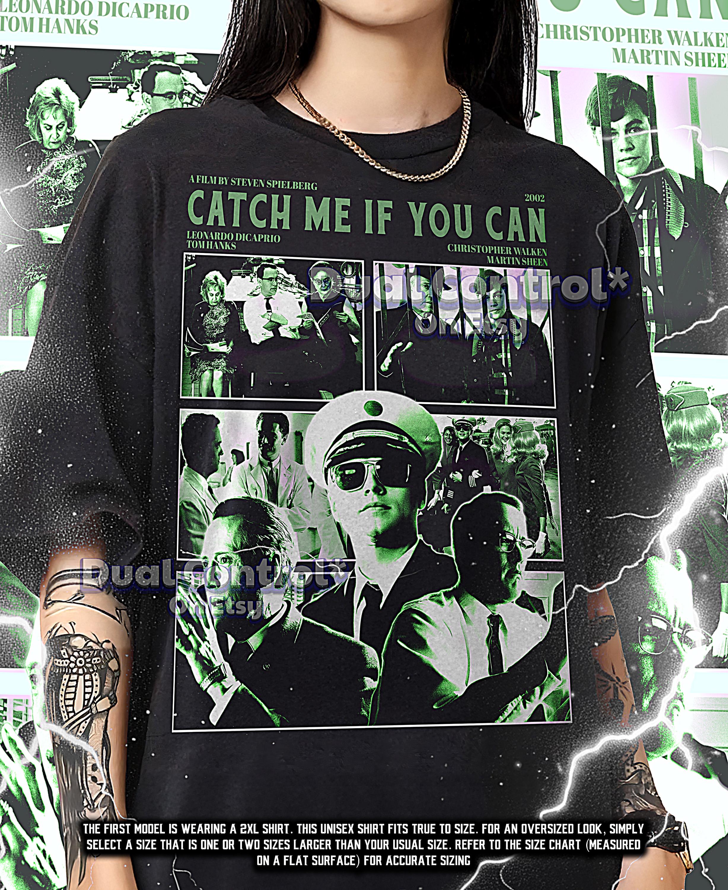 Catch Me If You Can Shirt, Catch Me If You Can Bootleg, Leonardo 