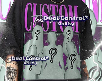 CUSTOM SHIRT, Custom 90s Shirt, Your Text Here Shirt, Custom Quote Tee, Made For You Shirt