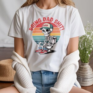 Doing dad,funny shirt for dad,dad always in the bathroom,dad escaping to the bathroom,funny shirt for Father&#39;s Day,Father Birthday Gift