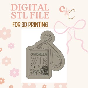 May include: Digital STL file for 3D printing. The image shows a grey Coachella VIP badge with a lanyard. The badge design includes the words "COACHELLA VIP", stars, palm trees, and a Ferris wheel. The text "DIGITAL STL FILE FOR 3D PRINTING" is at the top.