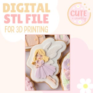May include: A digital STL file for 3D printing, featuring a fairy cookie with a light pink dress, blonde hair, and white wings. The cookie is decorated with white icing and sits among other decorated cookies. The image includes the text "Digital STL File for 3D Printing."