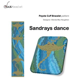 May include: A peyote stitch cuff bracelet pattern featuring a design of three sandrays swimming in a blue and green ocean. The pattern is called "Sandrays Dance" and is designed by Glenda Mac Naughton.