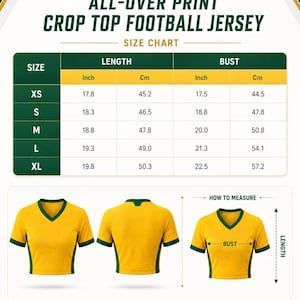 May include: A size chart for an all-over print crop top football jersey. The chart displays length and bust measurements in inches and centimeters for sizes XS through XL. Three yellow and green jerseys are shown with labels for measuring.
