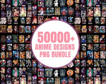 50000 Anime Design Bundle Clear Background Perfect For Print On Demand T Shirt Hoodie PNG Mega Pack