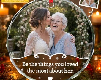 Personalized Memorial Glass Ornament, Remembrance Keepsake Gift Be The Things You Loved Most About Them, eU01KhGb