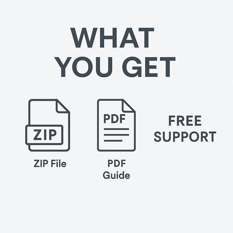 May include: Image with the text "WHAT YOU GET" at the top. Below are icons for a ZIP file, a PDF guide, and the words "FREE SUPPORT". The icons and text are in a dark gray color against a light gray background.