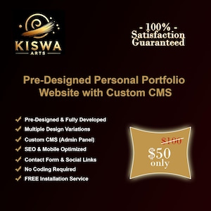 Puede incluir: Un gráfico dorado y negro con el texto "KISWA ARTS" y el texto "Sitio web de cartera personal prediseñado con CMS personalizado". El gráfico enumera las características del sitio web, que incluyen "Prediseñado y completamente desarrollado", "Variaciones de diseño múltiples", "CMS personalizado (Panel de administración)", "Optimizado para SEO y móvil", "Formulario de contacto y enlaces sociales", "No se requiere codificación" y "Servicio de instalación GRATUITO". Una etiqueta de precio dorada y roja indica "100 €" con una línea tachada y "50 € solo" debajo.