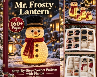 May include: A book titled Mr. Frosty Lantern with 160+ pages, featuring a crochet snowman wearing a black top hat and red scarf. The cover shows a glowing snowman, while the interior pages display step-by-step crochet patterns with photos.