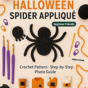 May include: A Halloween-themed image featuring a black crochet spider appliqué. The image includes crochet hooks, yarn, and the text "HALLOWEEN SPIDER APPLIQUÉ." Additional items include a mug, shirt, and potholder with spider designs. The pattern is beginner-friendly.