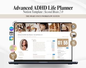May include: A digital Notion template titled Advanced ADHD Life Planner Second Brain 2.0 displayed on a laptop screen. The interface features a dashboard with a profile photo, daily task lists, a digital clock, and navigation menus in a neutral color palette.