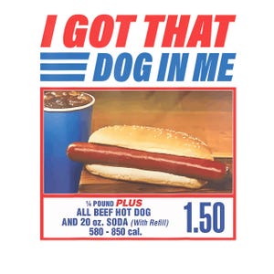 I Got That Dog In Me, I Got That Dog In Me Shirt, Keep 150 Dank Meme Shirt, Costco Hot Dog Combo Shirt, 4th of july  PNG Digital