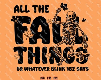 All the Fall Things or Whatever, Fall Vibes, Autumn Skeleton Png, Western PNG,Digital Download,Sublimation Design, Retro Design, Fall Png