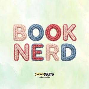 Op de afbeelding: De woorden "BOOK NERD" worden weergegeven in een gebreide stijl, waarbij elke letter van garen is gemaakt. De letters zijn in tinten roze, blauw en rood, tegen een zachte, aquarelachtige achtergrond. De afbeelding bevat ook de tekst "300DPI PNG sublimation files".