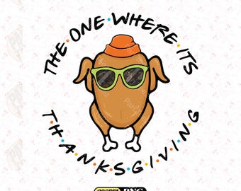 The One Where It's Thanksgiving png, vrienden Turkije Thanksgiving png, vrienden Turkije png, Thanksgiving cadeau, Thanksgiving vrienden shirt