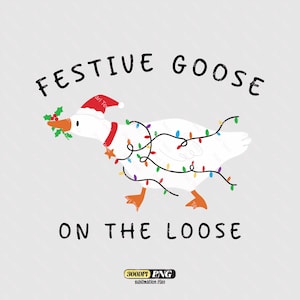 Funny Christmas Goose Shirt PNG, Festive Goose on the Loose PNG, Merry Christmas PNG, Retro Christmas png, Cute Holiday png, Xmas Gifts
