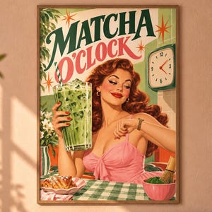 May include: A rectangular wall poster featuring a retro-style illustration of a person in a pink top holding a large glass of green matcha drink. The text "MATCHA O'CLOCK" is printed at the top. A wall clock, a pastry, and a matcha whisk are visible.