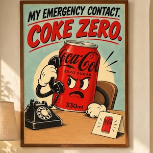 May include: A rectangular wall poster featuring a cartoon red Coke Zero can with arms and a face, holding a black rotary telephone receiver. The text reads MY EMERGENCY CONTACT. COKE ZERO. The can sits at a desk with a black rotary phone and a small card.