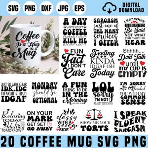 Coffee Mug Svg Png Bundle, Funny Coffee Mug Svg, Coffee Cup Svg, Sarcastic Quotes Svg, Adult Humor Svg, Mug Svg, File For Cricut, Silhouette