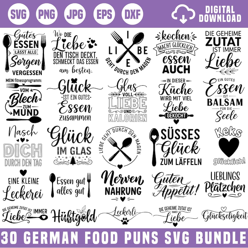 May include: A digital download bundle of 30 German food puns in SVG, PNG, JPG, EPS, and DXF formats. The black and white designs feature phrases like "Guten Appetit!" and "Liebe geht durch den Magen," with illustrations of utensils.