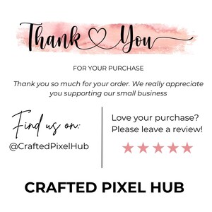 Op de afbeelding: Een witte kaart met de woorden "Thank You" in zwart schrift, boven een roze penseelstreek in aquarel-stijl. De tekst "FOR YOUR PURCHASE" staat hieronder. Extra tekst bevat "Find us on: @CraftedPixelHub" en "CRAFTED PIXEL HUB".
