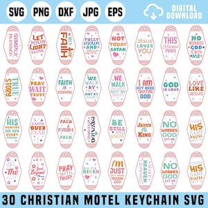 May include: A digital download graphic featuring 30 Christian motel keychain designs. Each keychain is a different colour and has a unique inspirational phrase. The top of the image has file type icons: SVG, PNG, DXF, JPG, and EPS.