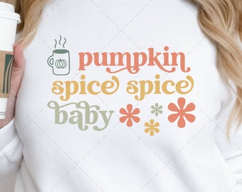 Pumpkin Spice Spice Baby SVG, Pumpkin Spice Spice Baby Mug, Sublimation, Pumpkin Spice SVG, Retro Pumpkin svg, Pumpkin Spice PNG, Fall svg